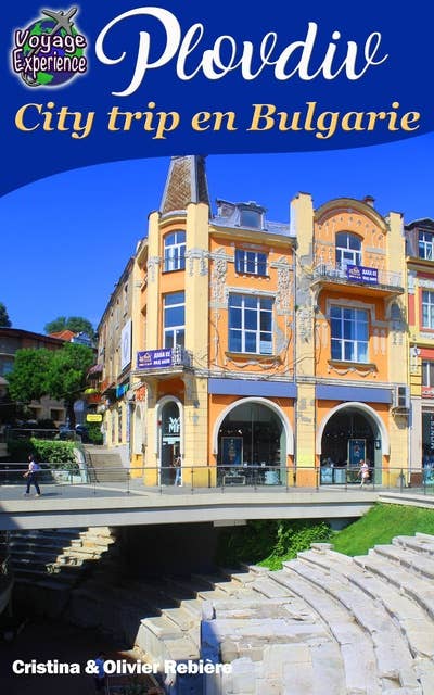 Plovdiv: City trip en Bulgarie