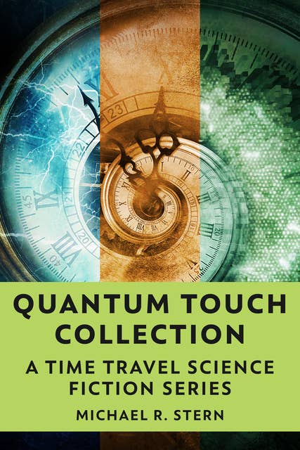 Quantum Touch Collection: A Time Travel Science Fiction Series