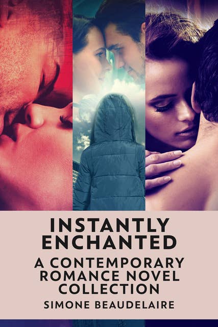 Instantly Enchanted: A Contemporary Romance Novel Collection