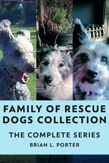 Family of Rescue Dogs Collection: The Complete Series