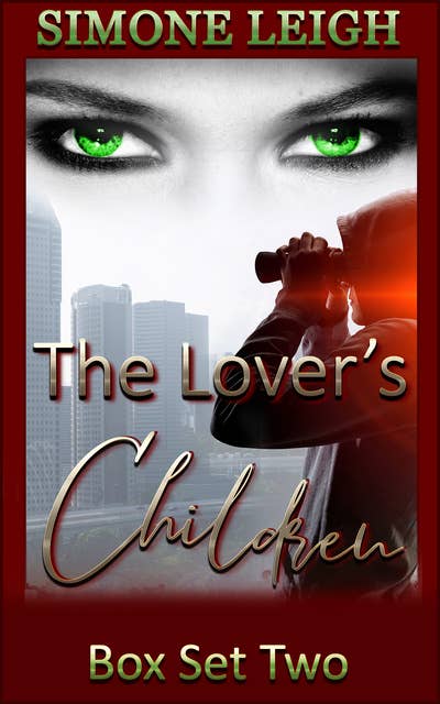 The Lover's Children - Box set Two: A Steamy Romance and Suspense Thriller