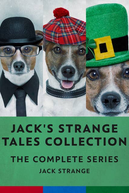 Jack's Strange Tales Collection: The Complete Series