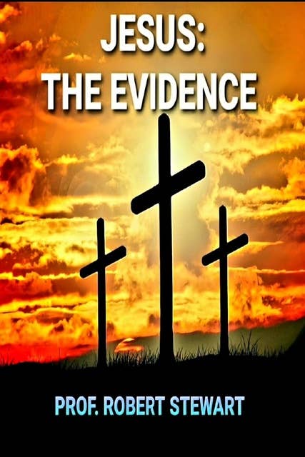 Jesus: The Evidence