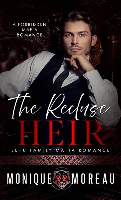 The Recluse Heir: A Forbidden Mafia Romance