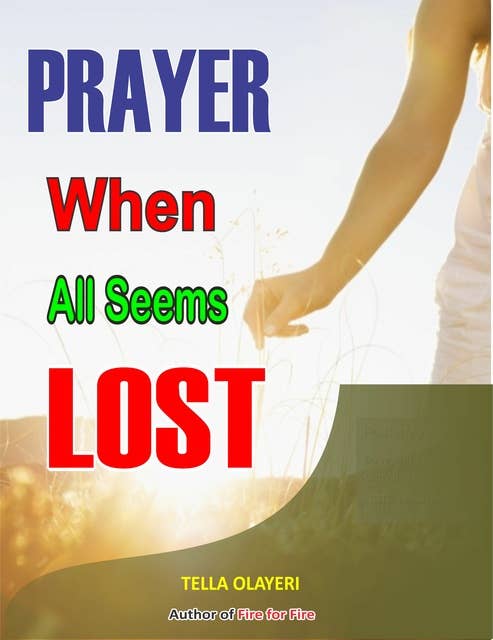 Prayer When All Seems Lost: Finding Unexpected Strength When Disappointments Leave You Shattered