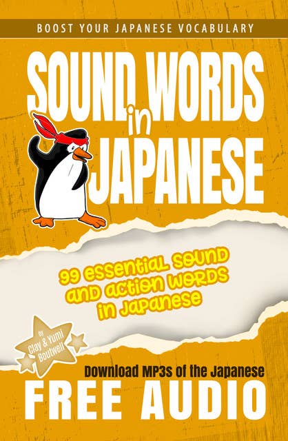 Sound Words in Japanese: 99 Essential Sound and Action Words in Japanese