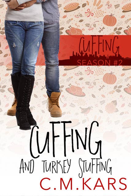 Cuffing and Turkey Stuffing