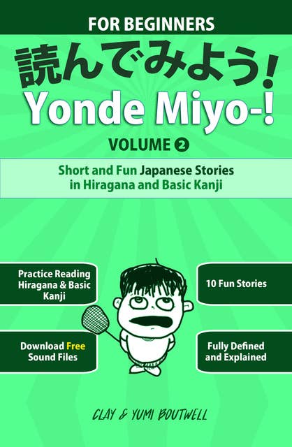 Yonde Miyo-! Volume 2: Short and Fun Japanese Stories in Hiragana and Basic Kanji