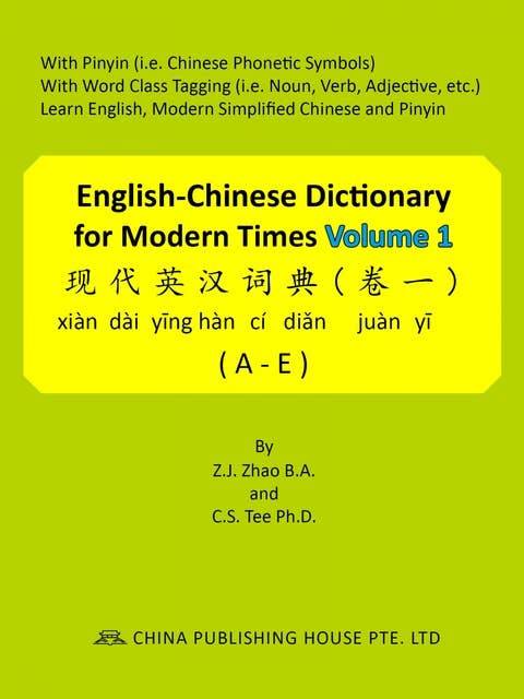 English-Chinese Dictionary for Modern Times Volume 1 (A-E)