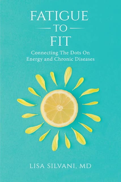 Fatigue To Fit: Connecting The Dots On Energy And Chronic Diseases