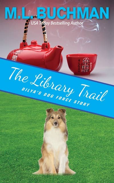 The Library Trail: A Dilya’s Dog Force Story