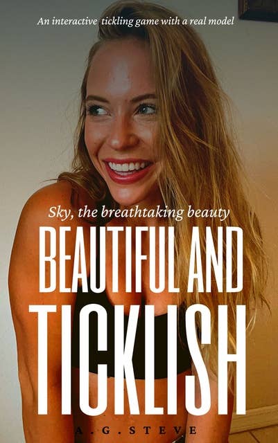 Beautiful and Ticklish: Tickle Game with Sky, the Breathtaking Beauty
