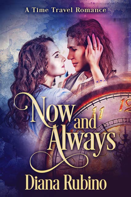 Now And Always: A Time Travel Romance