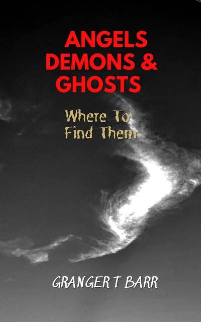 Angels, Demons And Ghosts: Where To Find Them