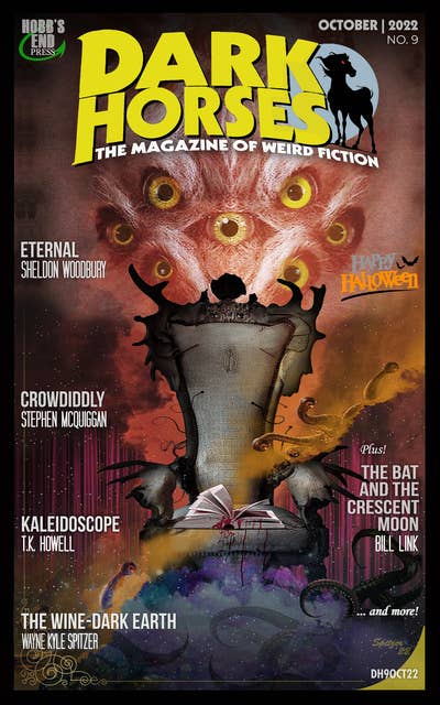Dark Horses (Dark Horses Magazine, #9): The Magazine of Weird Fiction No. 9 | October 2022