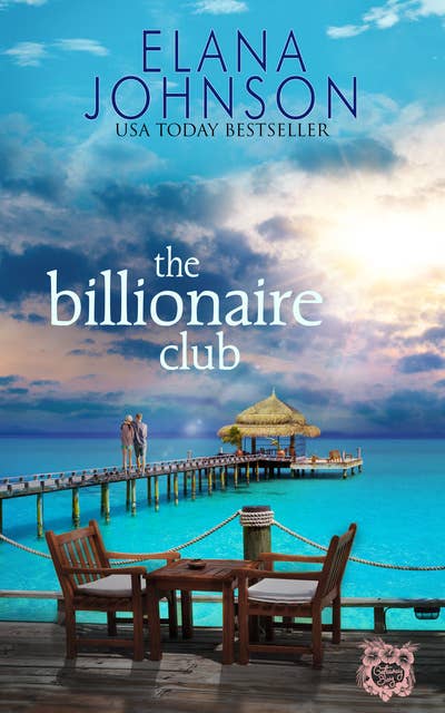 The Billionaire Club: Clean Beach Billionaire Romance