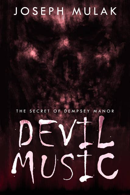 Devil Music: The Secret Of Dempsey Manor