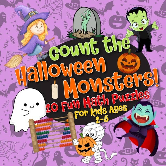 Count the Halloween monsters!: 20 fun math puzzles for kids ages 2-5