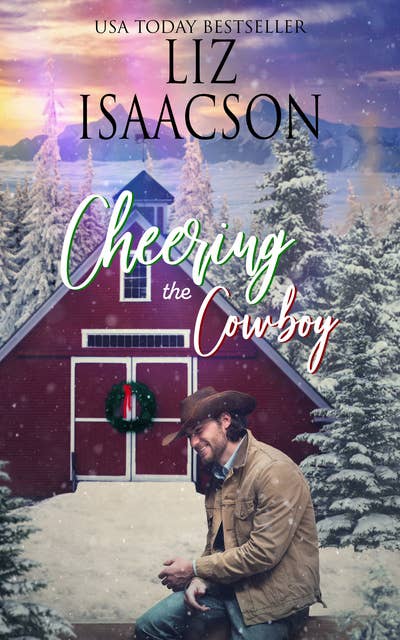 Cheering the Cowboy: A Royal Brothers Christmas Novel
