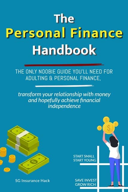 The Personal Finance Handbook: The Only Newbie Guide You'll Need for Adulting & Personal Finance