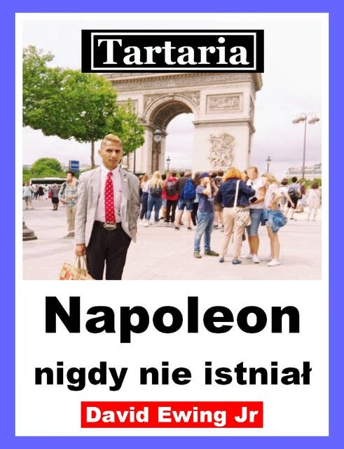 Tartaria - Napoleon nigdy nie istniał