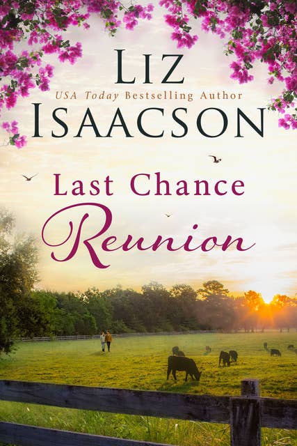 Last Chance Reunion: A Sweet Second Chance Romance