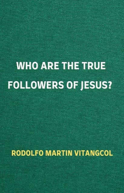 Who Are the True Followers of Jesus?