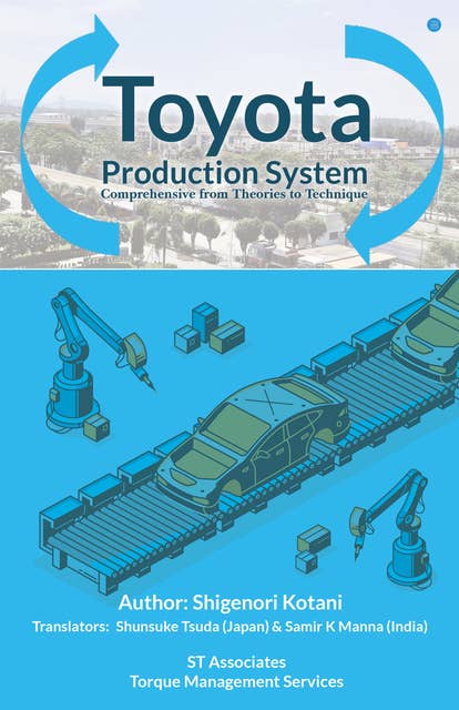 Toyota Production System comprehensive from theories to technique