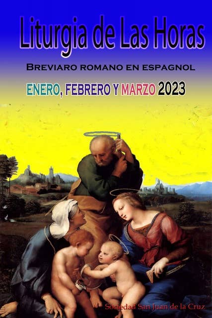 Liturgia de las Horas Breviario romano: En español, en orden, todos los días de enero, febrero y marzo 2023