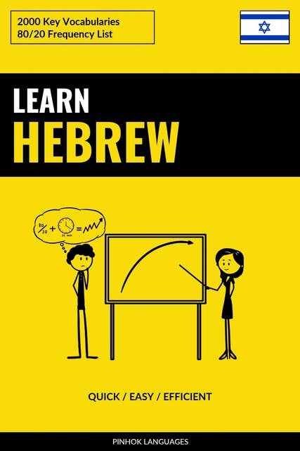 Learn Hebrew - Quick / Easy / Efficient: 2000 Key Vocabularies