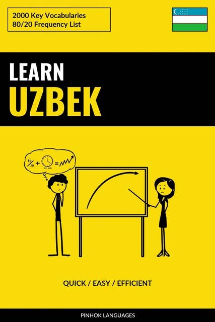 Learn Uzbek - Quick / Easy / Efficient: 2000 Key Vocabularies