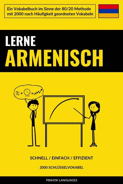 Lerne Armenisch - Schnell / Einfach / Effizient: 2000 Schlüsselvokabel