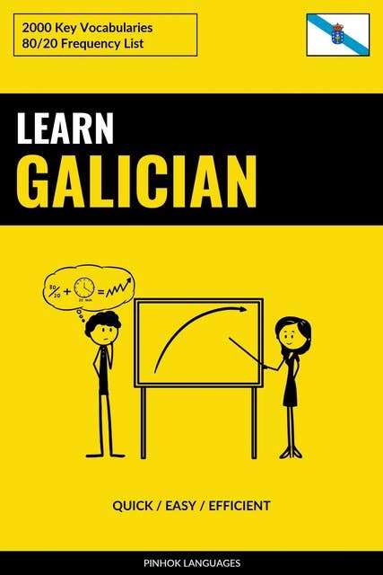 Learn Galician - Quick / Easy / Efficient: 2000 Key Vocabularies