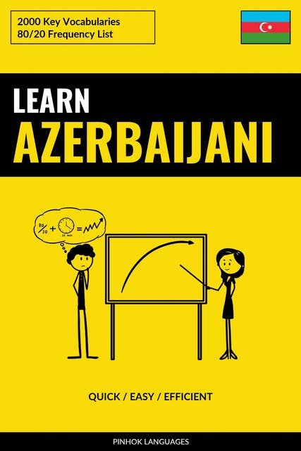Learn Azerbaijani - Quick / Easy / Efficient: 2000 Key Vocabularies