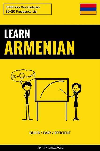 Learn Armenian - Quick / Easy / Efficient: 2000 Key Vocabularies