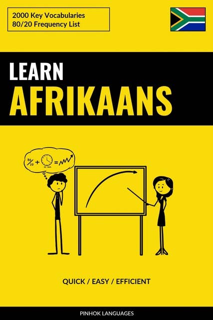 Learn Afrikaans - Quick / Easy / Efficient: 2000 Key Vocabularies