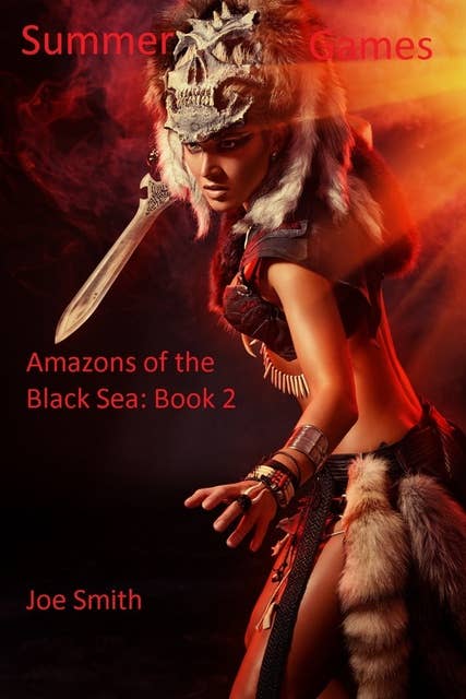 Summer Games: Amazons of the Black Sea: Book 2