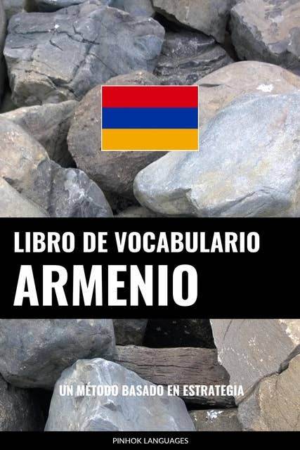 Libro de Vocabulario Armenio: Un Método Basado en Estrategia