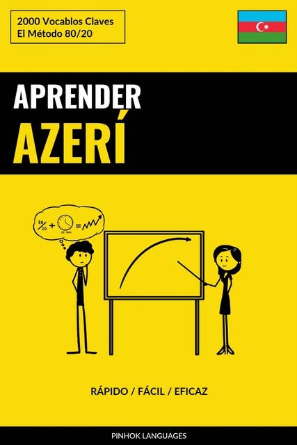 Aprender Azerí - Rápido / Fácil / Eficaz: 2000 Vocablos Claves