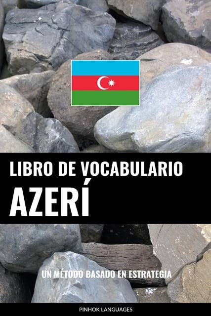 Libro de Vocabulario Azerí: Un Método Basado en Estrategia