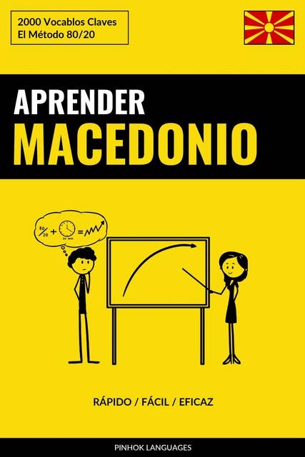 Aprender Macedonio - Rápido / Fácil / Eficaz: 2000 Vocablos Claves