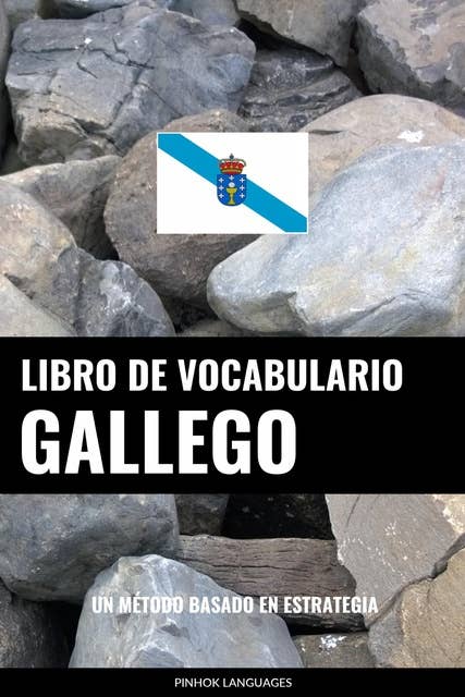 Libro de Vocabulario Gallego: Un Método Basado en Estrategia
