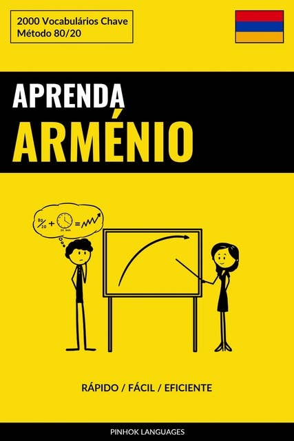 Aprenda Arménio - Rápido / Fácil / Eficiente: 2000 Vocabulários Chave