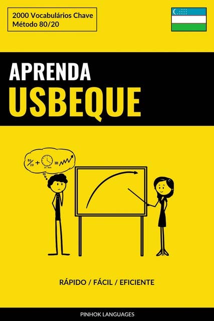 Aprenda Usbeque - Rápido / Fácil / Eficiente: 2000 Vocabulários Chave