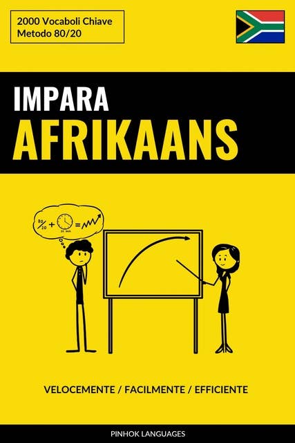 Impara l'Afrikaans - Velocemente / Facilmente / Efficiente: 2000 Vocaboli Chiave
