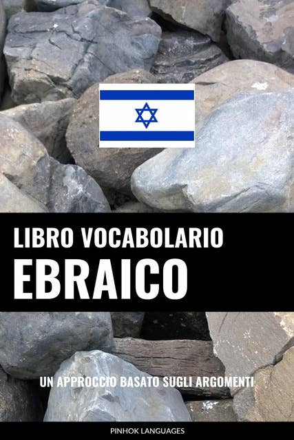 Libro Vocabolario Ebraico: Un Approccio Basato sugli Argomenti
