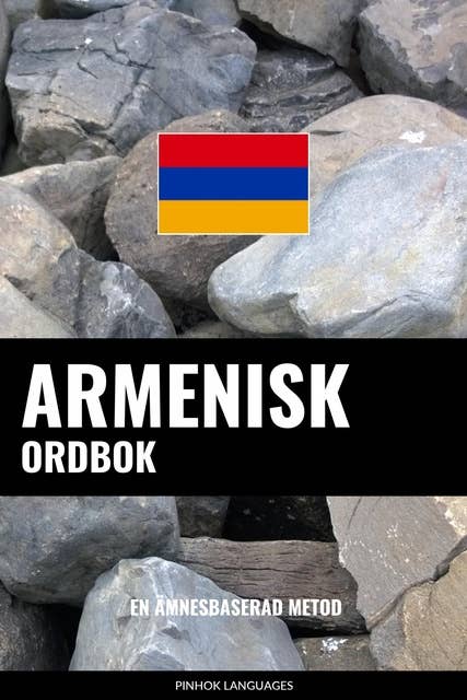 Armenisk ordbok: En ämnesbaserad metod