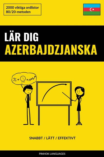 Lär dig Azerbajdzjanska - Snabbt / Lätt / Effektivt: 2000 viktiga ordlistor