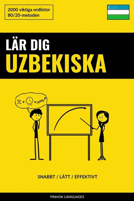 Lär dig Uzbekiska - Snabbt / Lätt / Effektivt: 2000 viktiga ordlistor