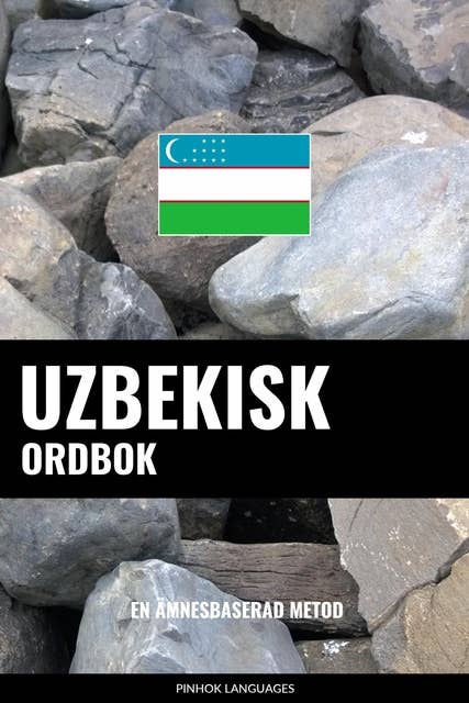 Uzbekisk ordbok: En ämnesbaserad metod